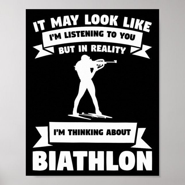 Es könnte so aussehen, als höre ich dir Biathlon B Poster (Vorne)