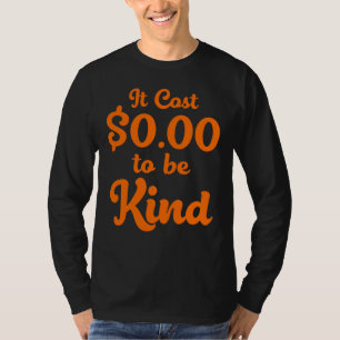 Es kostet 0,00 Dollar, ein netter Anti-Bullyin zu T-Shirt