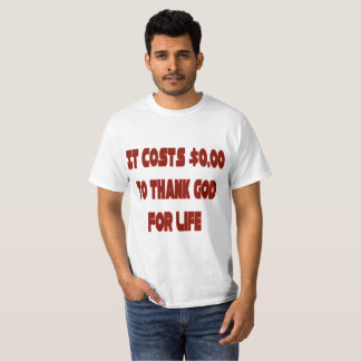 Es kostet 0,00 Dollar, Gott sei Dank den Wert T -  T-Shirt