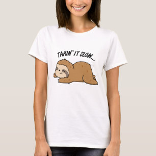 Es langsam Funny Sloth Puff nehmen T-Shirt