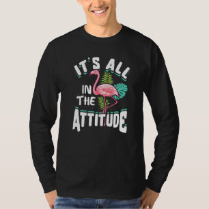 Es liegt alles in der Einstellung Flamingo T-Shirt