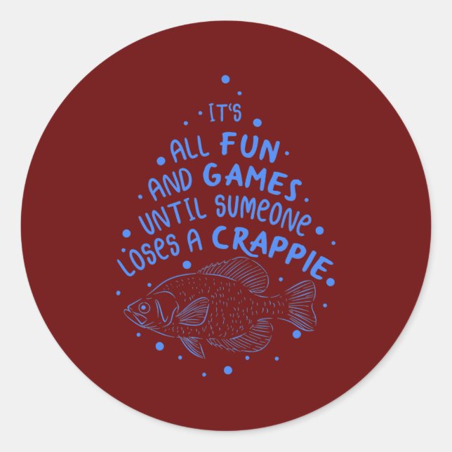Es macht Spaß und Spiele, bis jemand einen Runder Aufkleber (Vorderseite)
