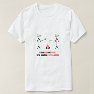 Es macht Spaß und Spiele bis jemand einen Weiner v T-Shirt