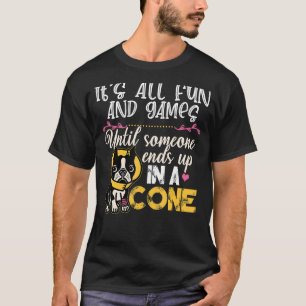 Es macht Spaß und Spiele, bis jemand mitmacht T-Shirt
