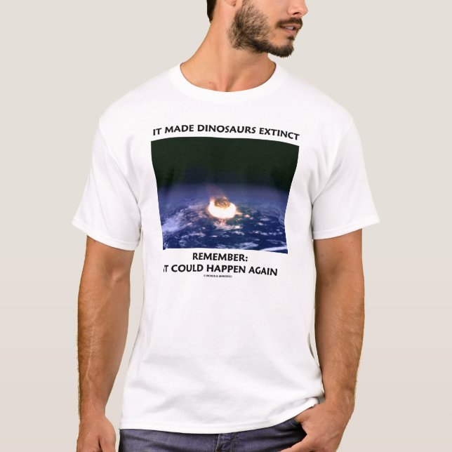 Es machte Dinosaurier ausgestorben T-Shirt (Vorderseite)