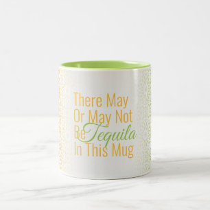 Es mag Tequila in dieser Tasse geben