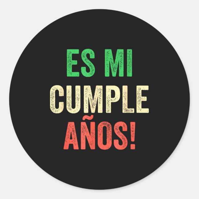 Es Mi Cumpleaños - Spanish Espanol - Its My Birthd Runder Aufkleber (Vorderseite)
