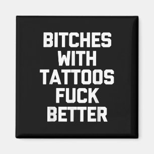 Es mit Tattoos für bessere - lustige Tattoo Lover  Magnet