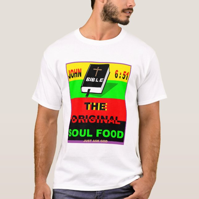 Es nährt das SOUL durch das Wort GOD T-Shirt (Vorderseite)
