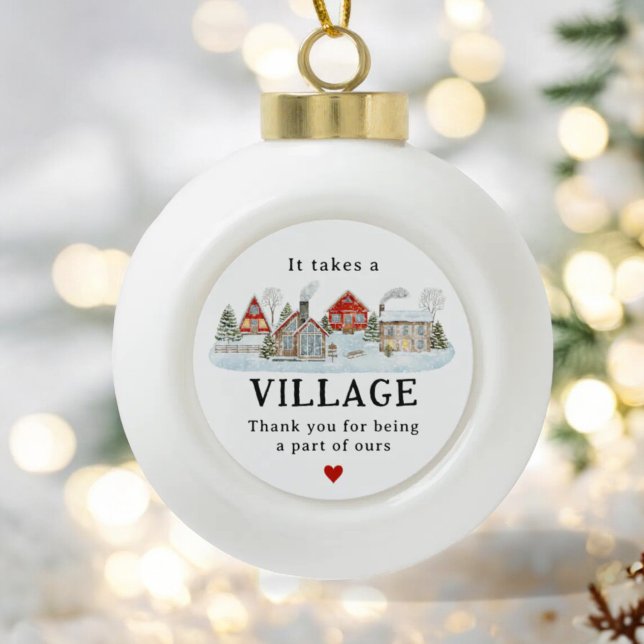 Es nimmt ein Village Helfer Vielen Dank Geschenk Keramik Kugel-Ornament (Von Creator hochgeladen)
