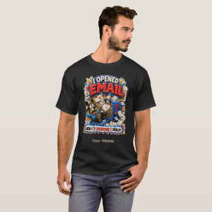 Es öffnete eine personalisierte lustige E-Mail T-Shirt