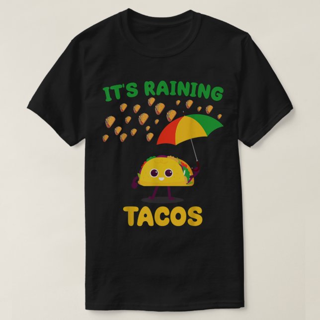 Es regnet Tacos Funny Taco Liebhaber Wetter Forec T-Shirt (Design vorne)