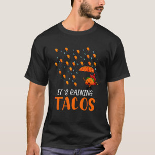 Es regnet Tacos mexikanische Taco Dienstag Vorhers T-Shirt
