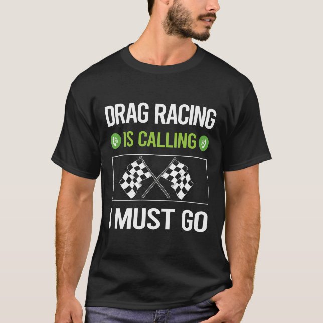 Es ruft Drag Racing auf T-Shirt (Vorderseite)