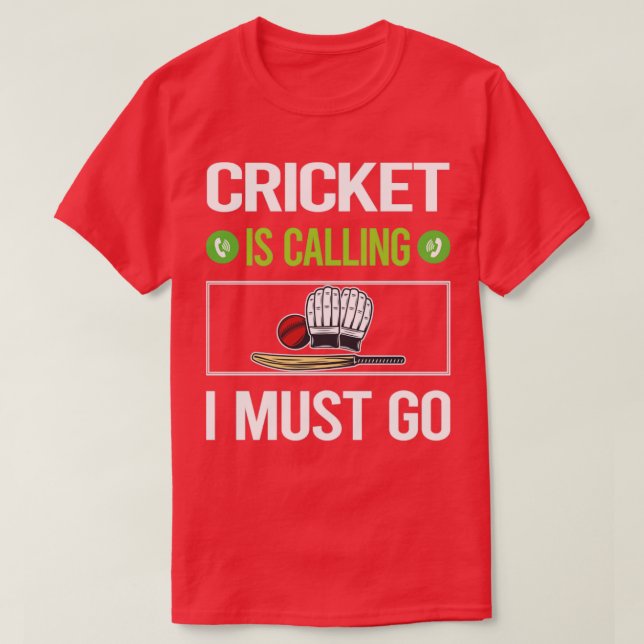 Es ruft mich auf, zu Cricket zu gehen T-Shirt (Design vorne)