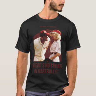 es_s kein Weinen im Baseball - eine Liga ihrer T-Shirt