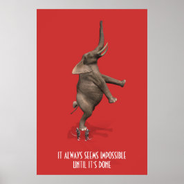 Es scheint immer unmöglich, bis es fertig ist! poster