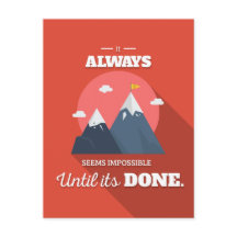 Es scheint immer unmöglich, bis es getan ist