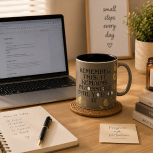 Es scheint immer unmöglich, BIS man es tut .motiva Zweifarbige Tasse