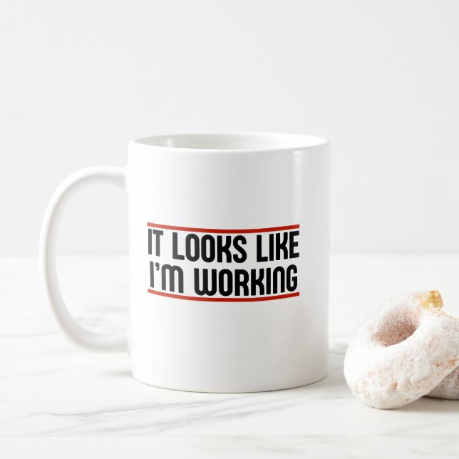 Es sieht so aus, als würde ich arbeiten kaffeetasse (Mit Donut)