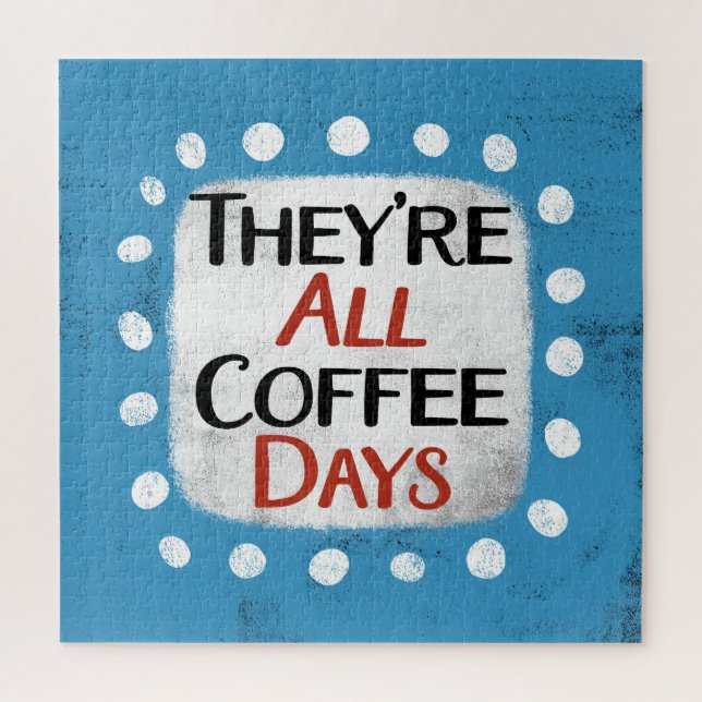 Es sind alle Kaffeetage Jigsaw Puzzle (Vertikal)