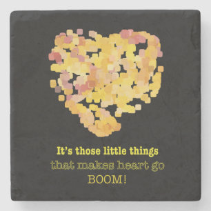 Es sind diese kleinen Dinge, die... Steinuntersetzer