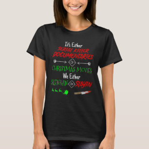Es sind entweder Serielle Killer-Dokumentationen o T-Shirt