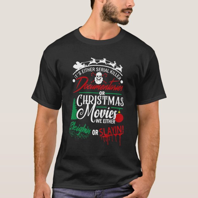 Es sind entweder Serienmörder-Dokumentarfilme oder T-Shirt (Vorderseite)