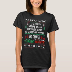 Es sind entweder Serienmörder-Dokumentarfilme oder T-Shirt
