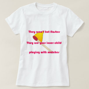 Es sind keine heißen Blitze T-Shirt