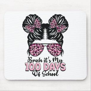 Es sind meine 100 Schultage Unordentlicher Dutt Sc Mousepad
