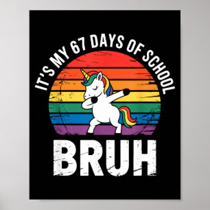 Es sind meine 67 Schultage Bruh Lustiges 67 Meme Poster