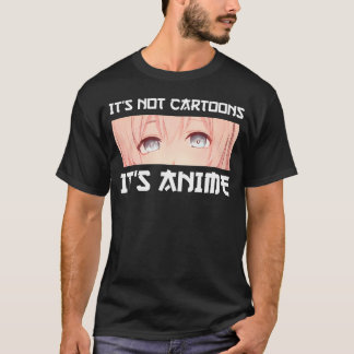 Es sind nicht Cartoon, es ist Anime T-Shirt