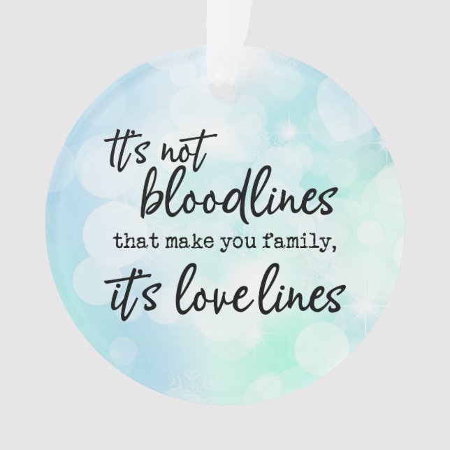 Es sind nicht die Blutlinien, die uns zu einer Fam Ornament (Vorderseite)