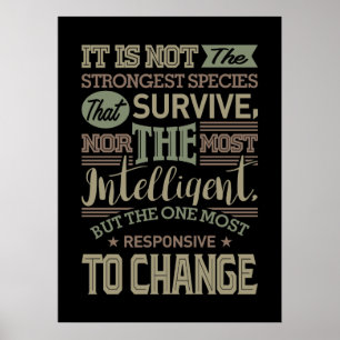 Es sind nicht die stärksten Arten, die überleben Poster