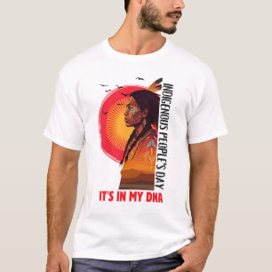 Es steckt in meiner DNA Indigener Volkestag  T-Shirt