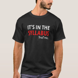 Es Steht Im Lehrplan Vertrau Mir Sarkastische Lehr T-Shirt