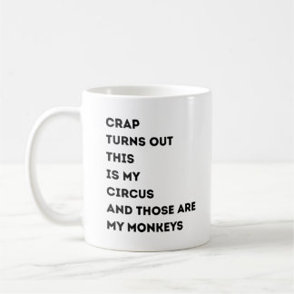 Es stellt sich heraus, dass das mein Zirkus ist un Kaffeetasse