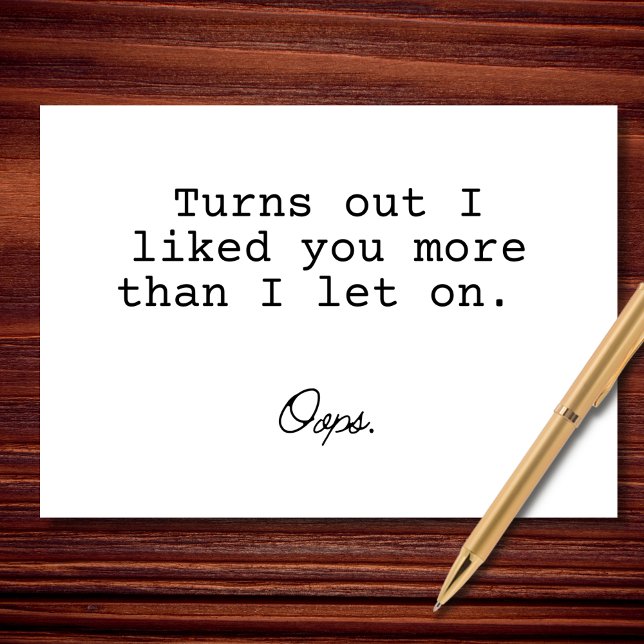 Es stellt sich heraus, dass ich dich mehr mochte,  karte (Von Creator hochgeladen)