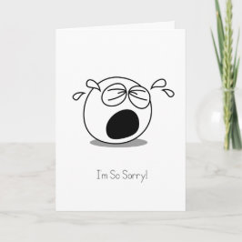 Es tut mir leid, das Gesicht zu weinen Karte