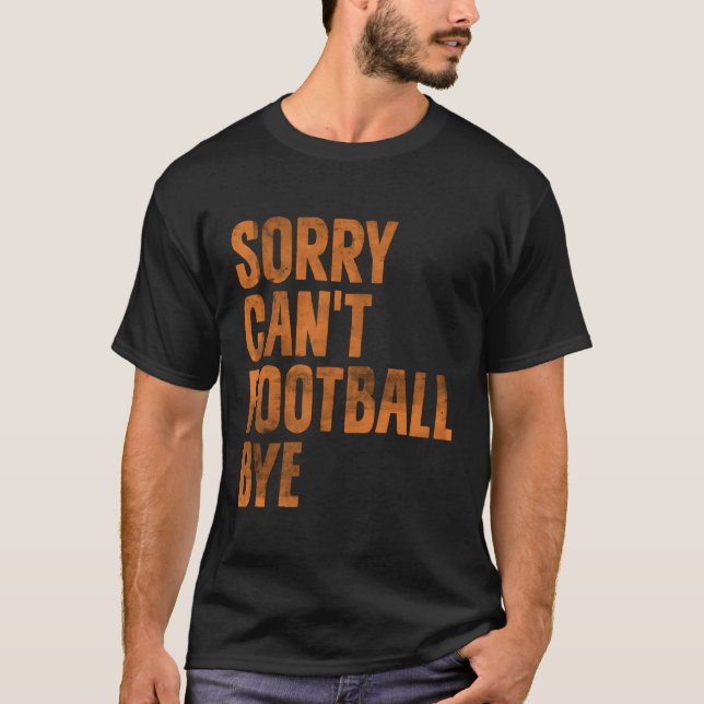 Es tut mir leid, dass American Football Liebhaber  T-Shirt (Vorderseite)