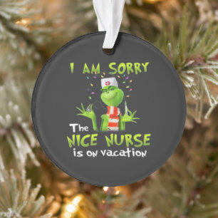 Es tut mir leid, dass die schöne Krankenschwester  Ornament