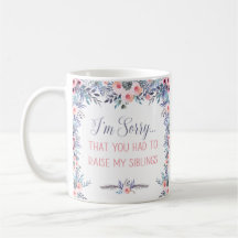 Es tut mir leid, dass du meine Tasse der Geschwist