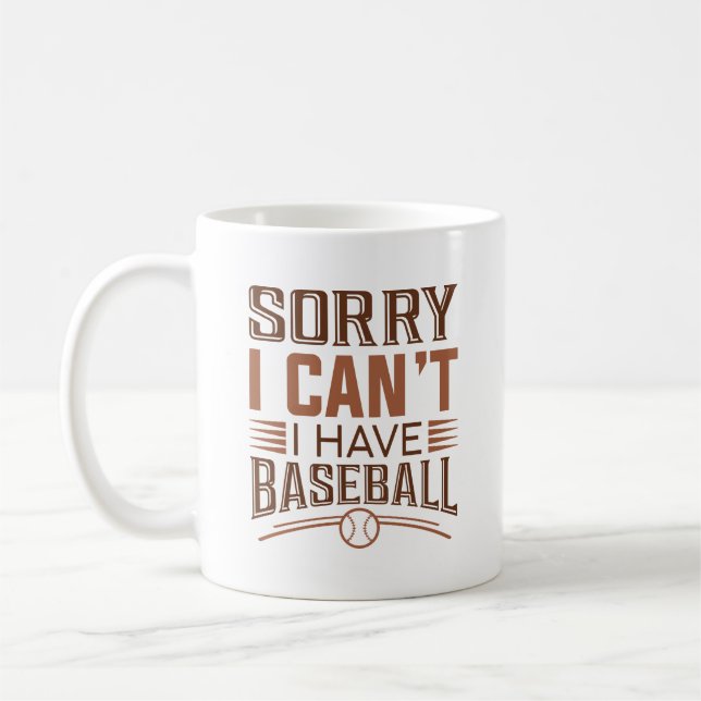 Es tut mir leid, dass ich Baseball nicht habe Kaffeetasse (Links)