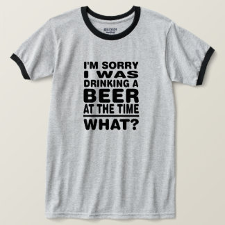 Es tut mir leid, dass ich damals ein Bier getrunke T-Shirt