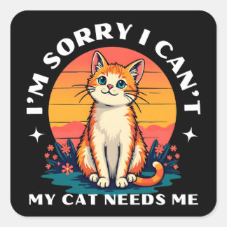 Es tut mir leid, dass ich das nicht kann, meine Ka Quadratischer Aufkleber