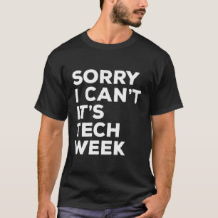 Es tut mir leid, dass ich es nicht schaffen kann, T-Shirt