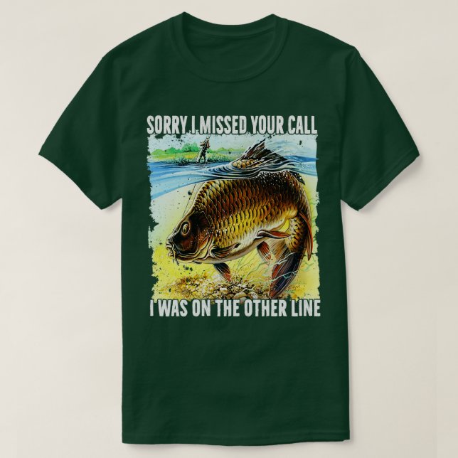 Es tut mir leid, dass ich Ihren Anruf auf einer an T-Shirt (Design vorne)