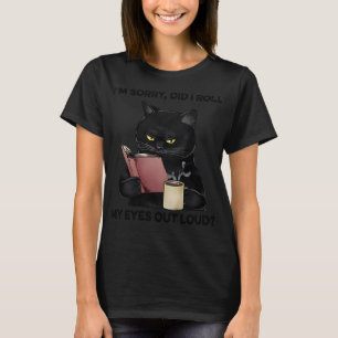 Es tut mir leid, dass ich meine Augen aus Loud Sar T-Shirt