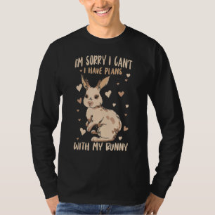 Es tut mir leid, dass ich mit meinem Hasen keine P T-Shirt